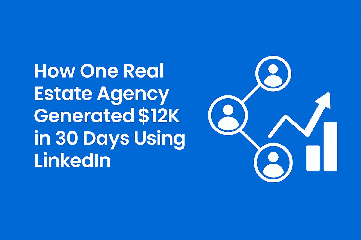 Professional blog cover showing LinkedIn network connections and financial growth graphics for a real estate case study on generating $12K in 30 days