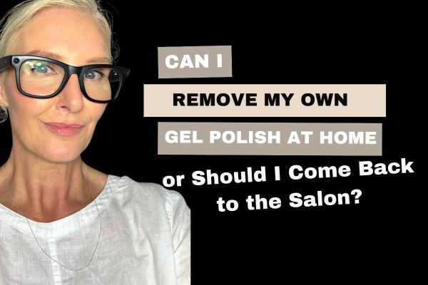 Can I Remove My Own Gel Polish at Home or Should I Come Back to the Salon?