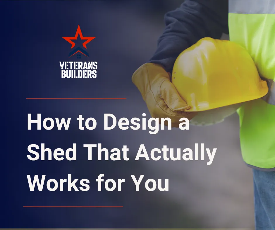 How to Design a Shed That Actually Works for You