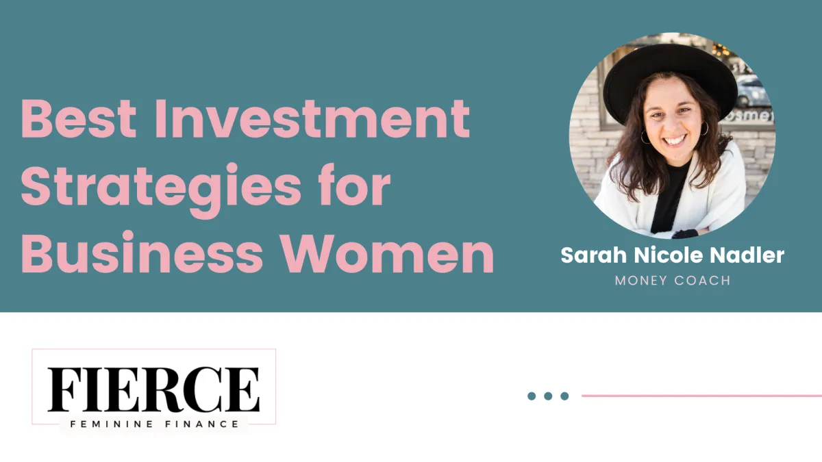 Best Investment Strategies for Business Women