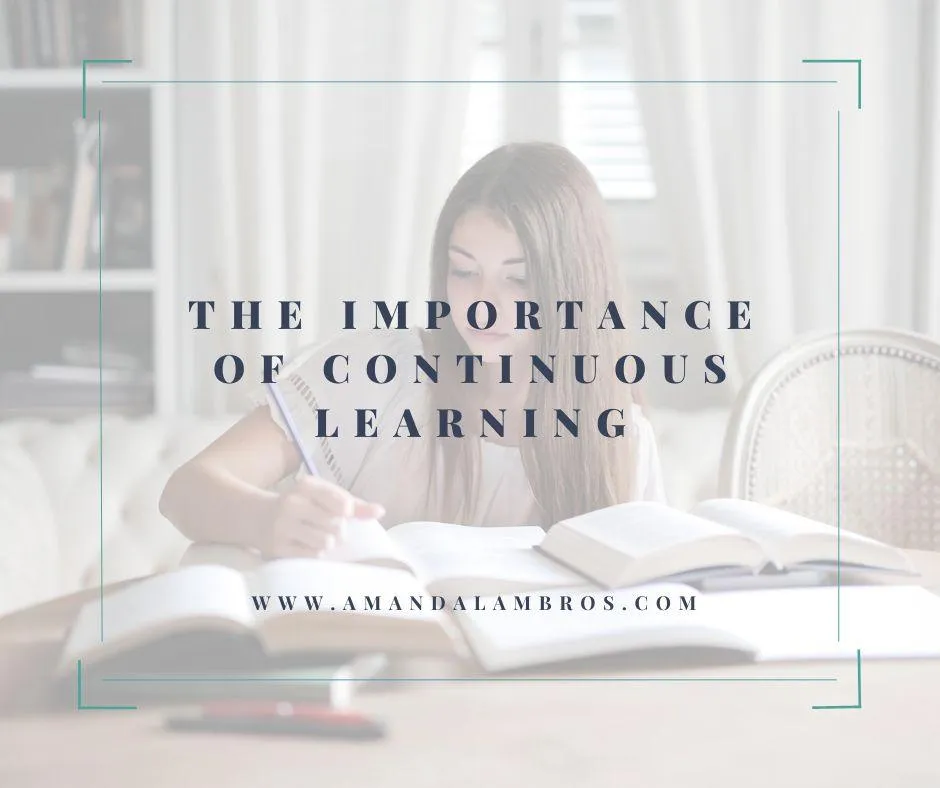 The Importance of Continuous Learning