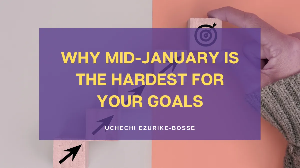 Why Mid January Is The Hardest For Your Goals