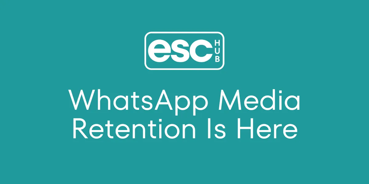 WhatsApp Media Retention Is Here