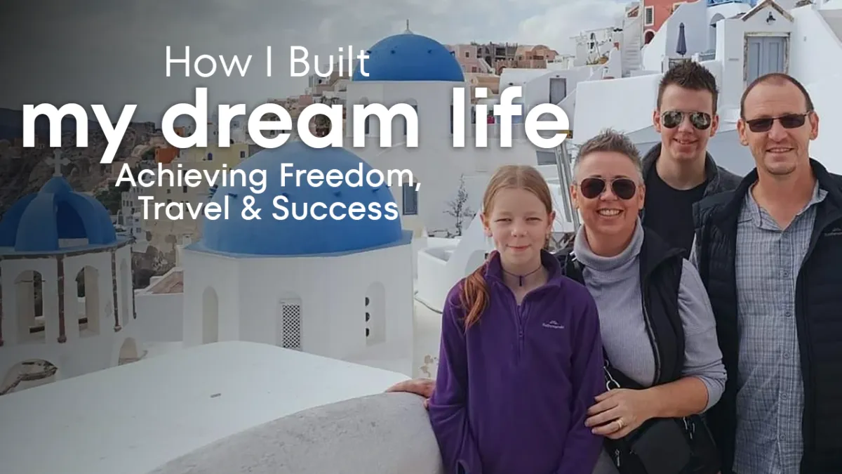 My Dream Life: How I Built It From Scratch (And How You Can Too)