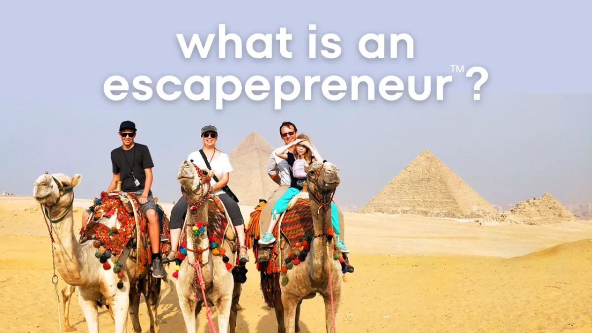 What Is An Escapepreneur™?