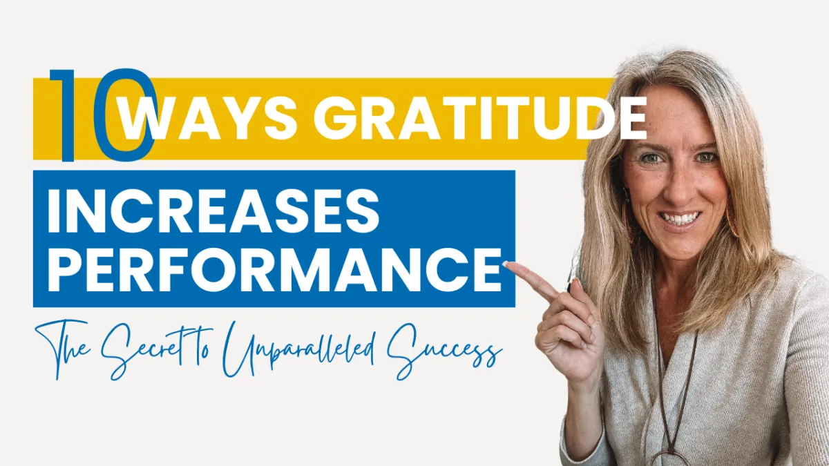 10 Ways Gratitude Increases Performance