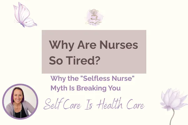 Why are nurses always so tired?