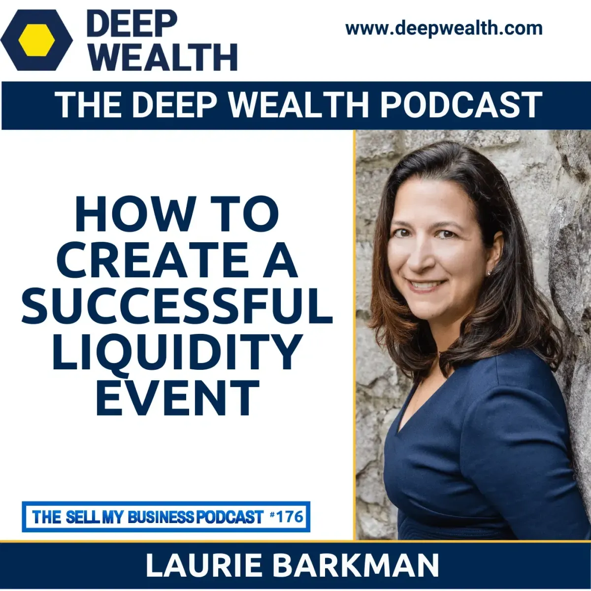 Transition “Sherpa” Laurie Barkman On How To Create A Successful Liquidity Event – Deep Wealth Podcast