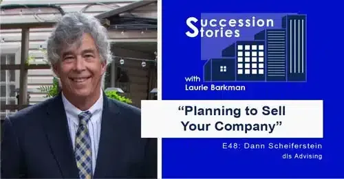 48: Planning to Sell Your Company – Dann Scheiferstein