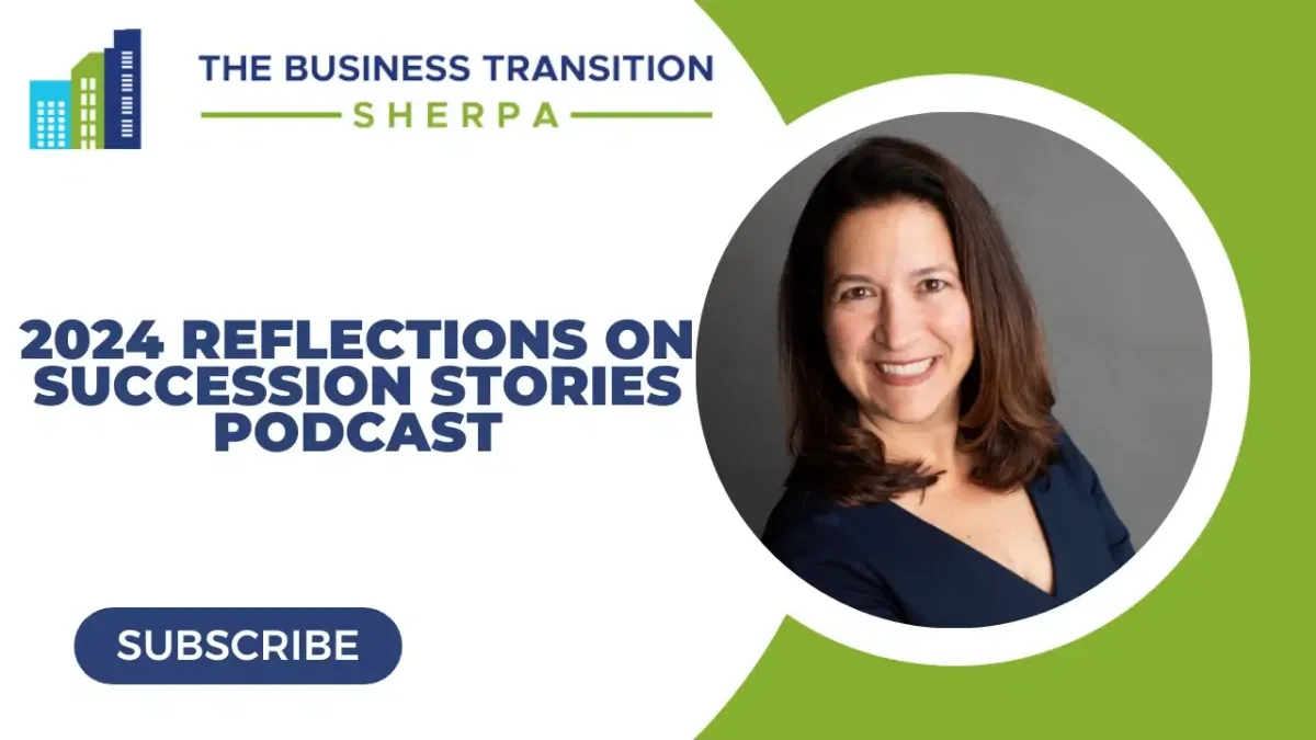 176: 2024 Reflections, Gratitude, and Future Vision, Laurie Barkman | Succession Stories
