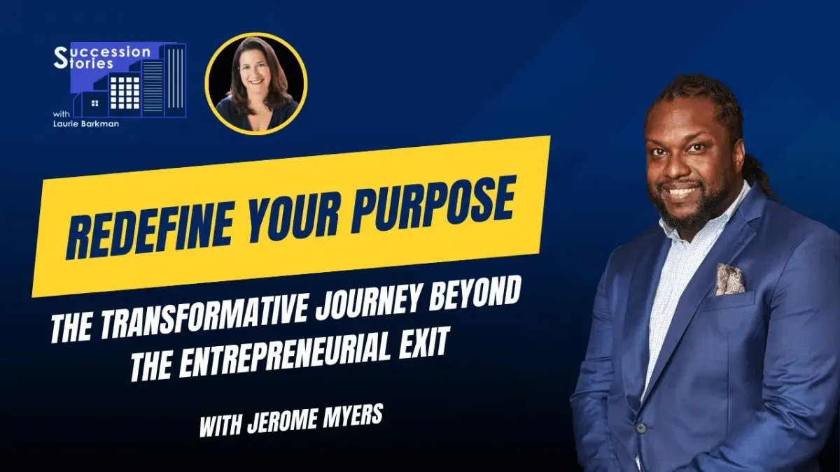 174: Redefine Your Purpose: The Transformative Journey Beyond The Entrepreneurial Exit, Jerome Myers
