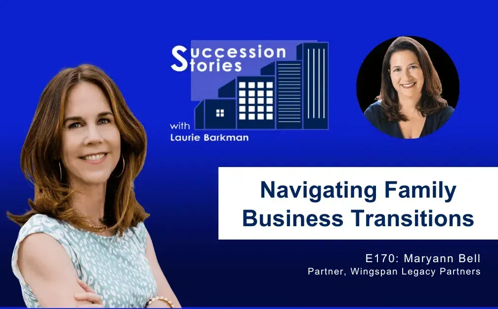 170: Navigating Family Business Transitions, Maryann Bell

