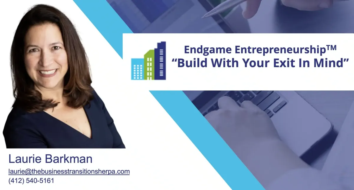 Building With Exit In Mind Webinar with Laurie Barkman | Endgame Entrepreneurship 