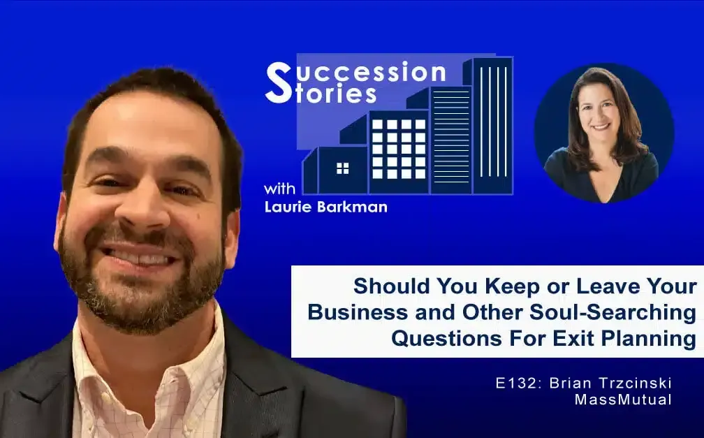 132: Should You Keep or Leave Your Business and Other Soul-Searching Questions, Brian Trzcinski