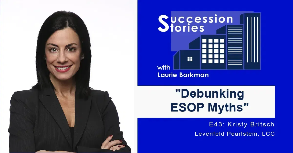 Succession Stories E43: Debunking ESOP Myths | Kristy Britsch