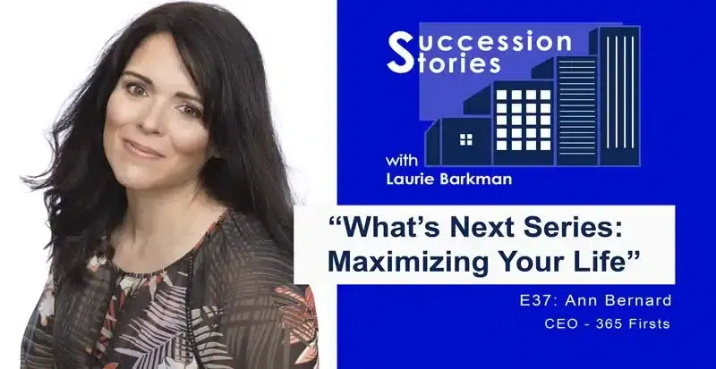 E37: What’s Next | Maximizing Your Life – Ann Bernard