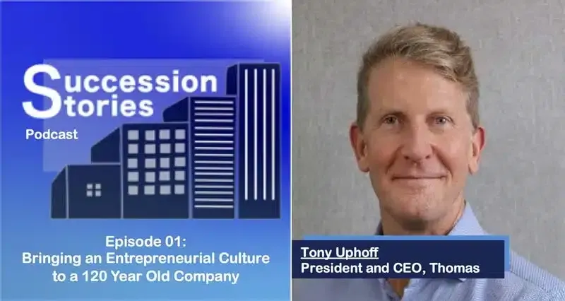 Episode 01: Bringing an Entrepreneurial Culture to 120 Year Old Company, Tony Uphoff CEO Thomas 