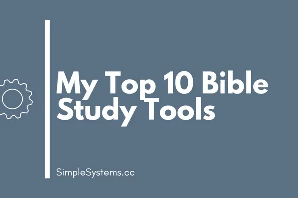 10 Simple Tools for Studying the Bible