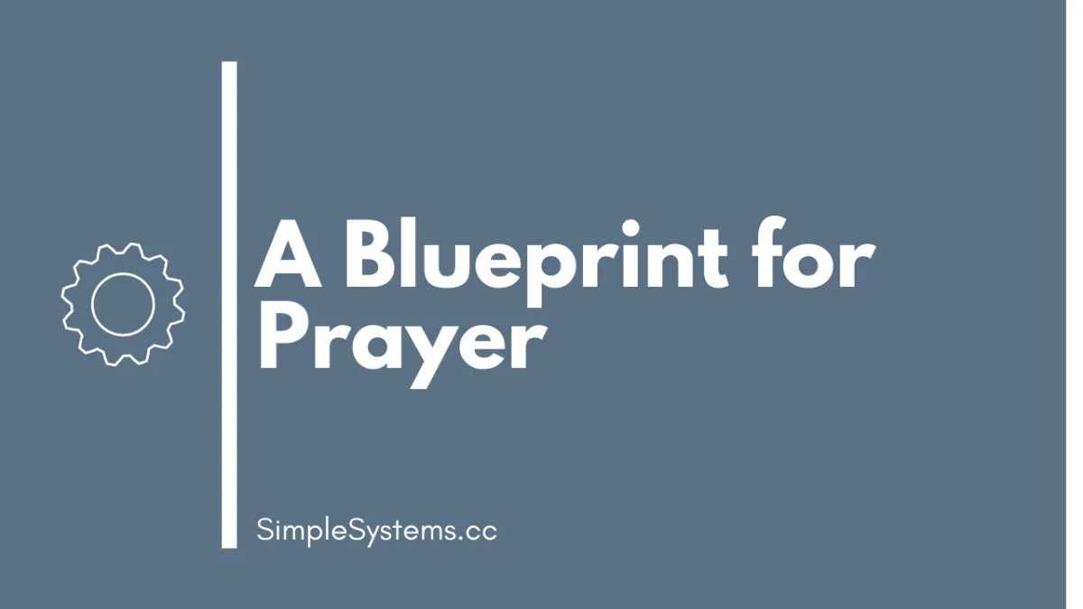 A Blueprint For Prayer