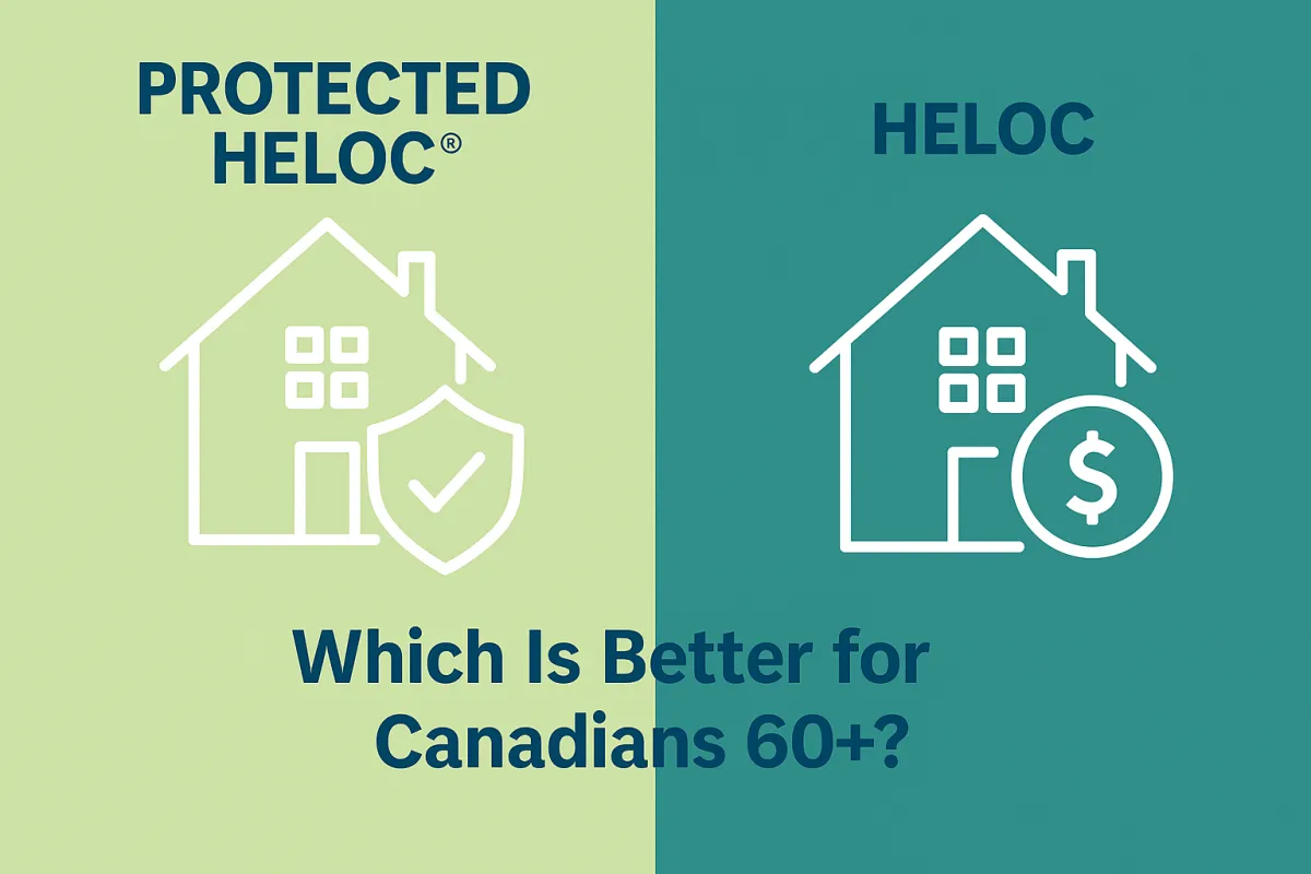 Protected HELOC® vs HELOC: Which Is Better for Canadians 60+?