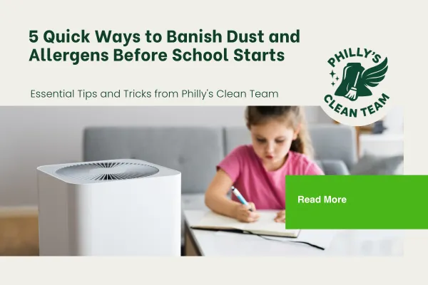 5 Quick Ways to Banish Dust and Allergens Before School Starts
