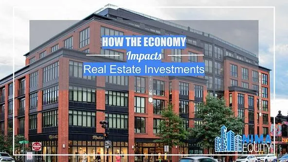 How The Economy Impacts Real Estate Investments