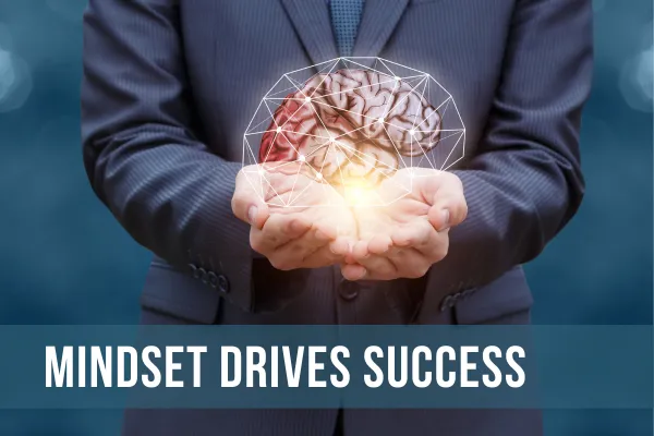 Fueling High Performance: The Power of Mindset in Organizational Success