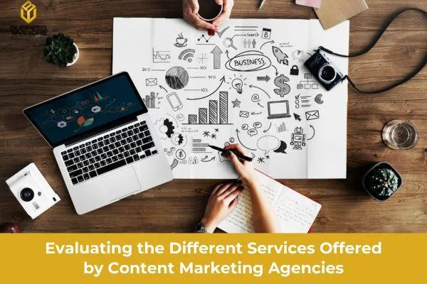 Evaluating the Different Services Offered by Content Marketing Agencies