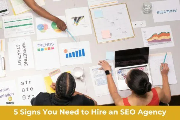 5 Signs You Need to Hire an SEO Agency