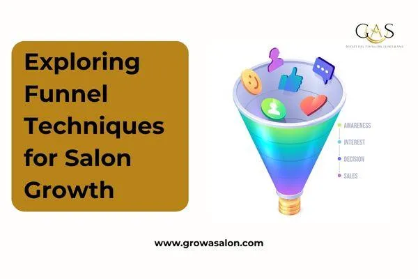 Exploring Funnel Techniques for Salon Growth