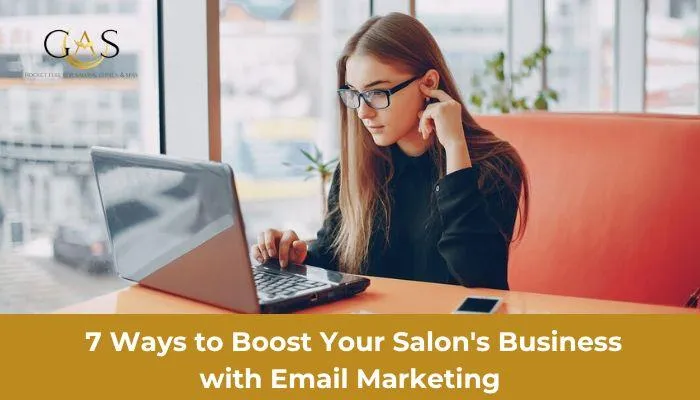  7 Ways to Boost Your Salon's Business with Email Marketing