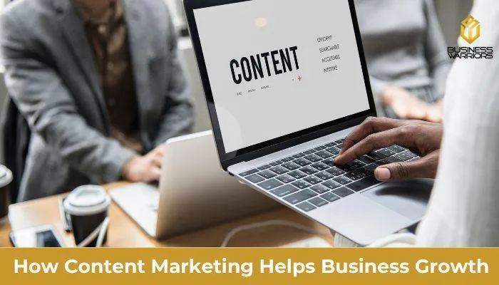 How Content Marketing Helps Business Growth