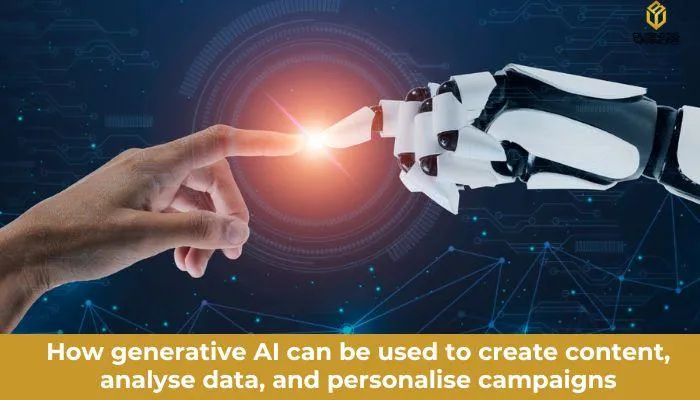 How generative AI can be used to create content, analyse data, and personalise campaigns