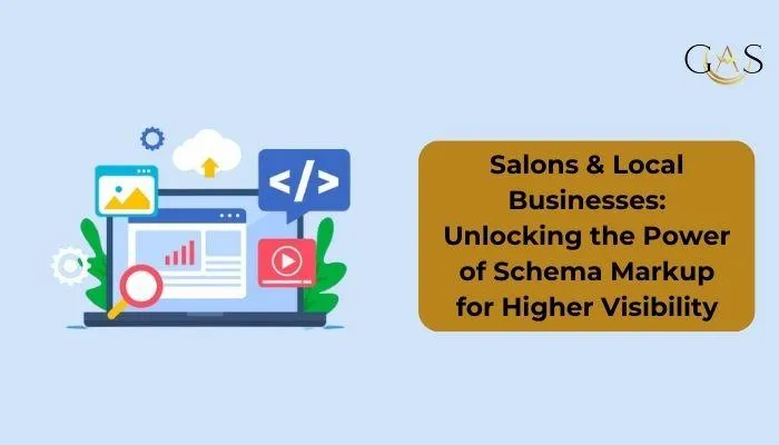 Salons & Local Businesses: Unlocking the Power of Schema Markup for Higher Visibility