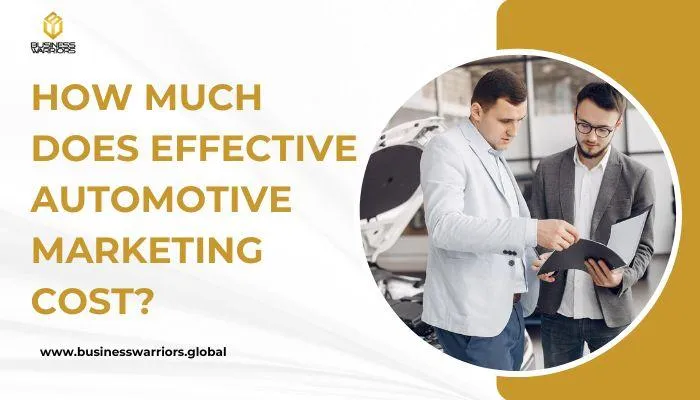 How Much Does Effective  Automotive Marketing Cost? 