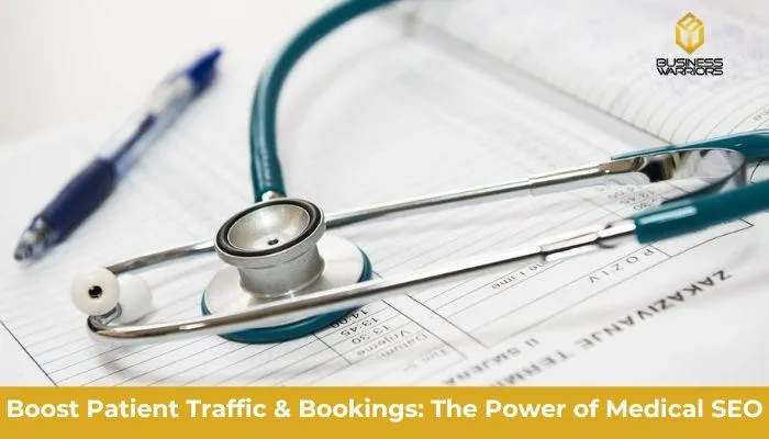 Boost Patient Traffic & Bookings: The Power of Medical SEO