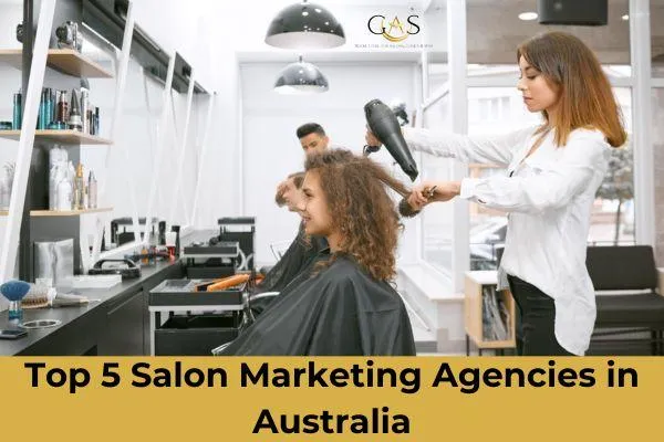 Top 5 Salon Marketing Agencies in Australia