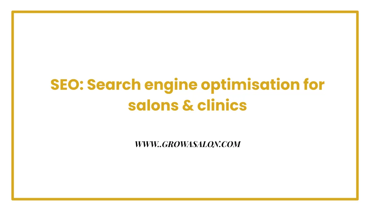 SEO for Hair Salons – Search Engine Optimisation Guide for Salons & Clinics