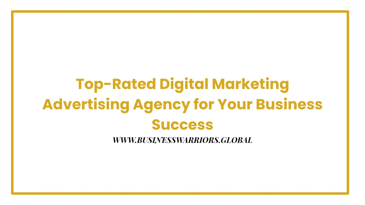 Top-Rated Digital Marketing Advertising Agency for Your Business Success