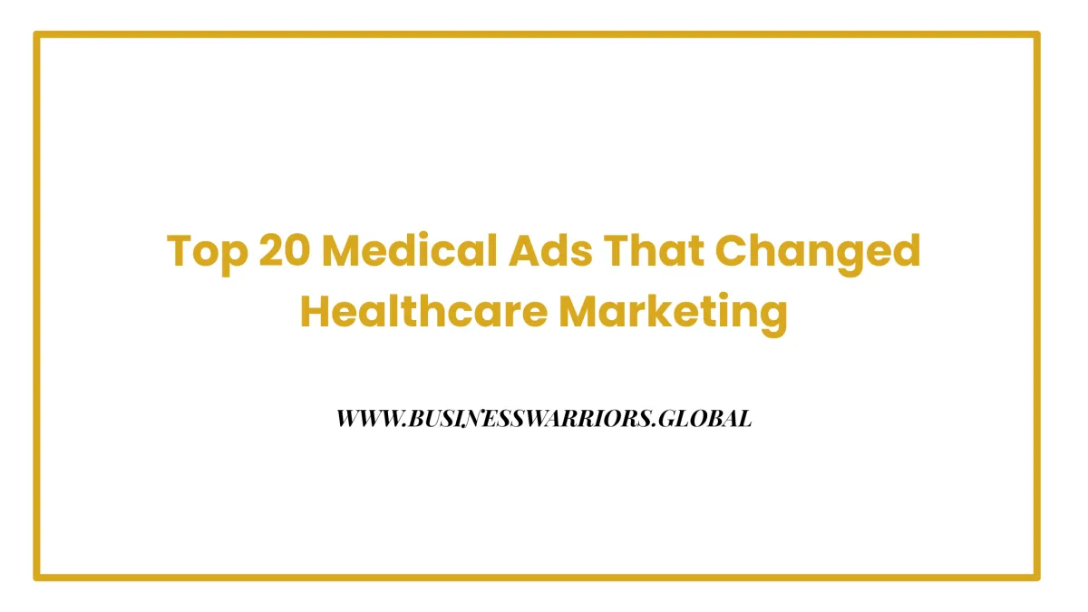  Medical Ads That Changed Healthcare Marketing