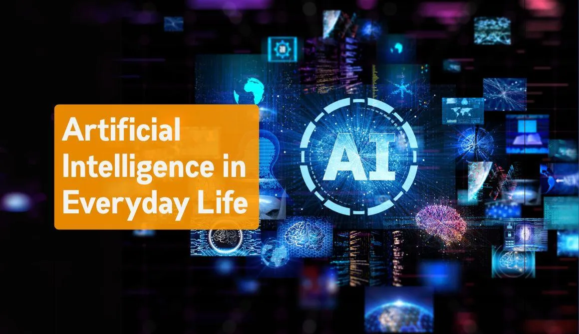 Artificial Intelligence in everyday life