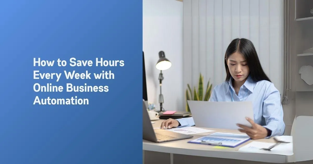 How to Save Hours Every Week with Online Business Automation 