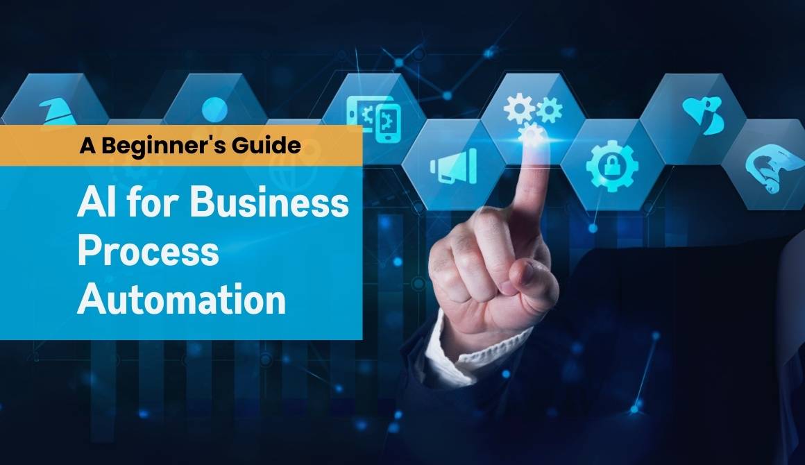 Implementing AI For Business Process Automation – A Beginner's Guide