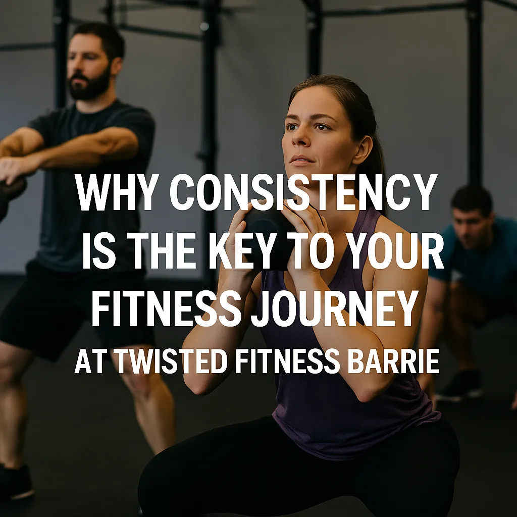 Twisted Fitness Barrie members performing functional fitness exercises, including kettlebell squats and swings, highlighting the importance of consistency in fitness.