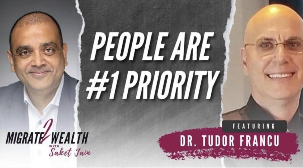 EP08: People Are #1 Priority – Dr. Tudor Francu
