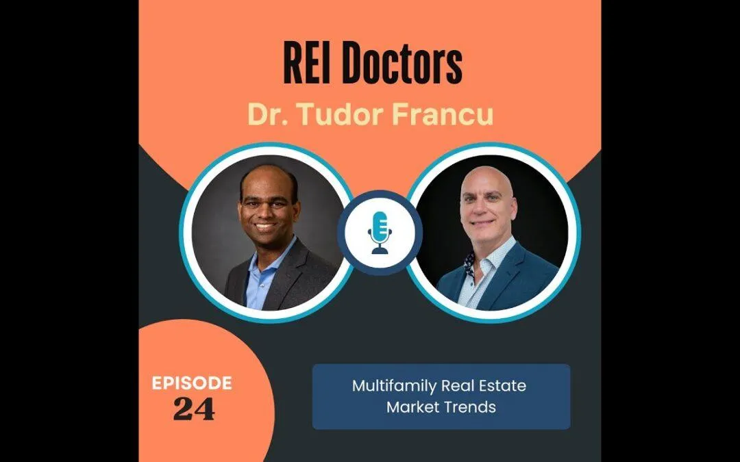 multifamily-real-estate-market-trends-ep-24-dr-tudor-francu