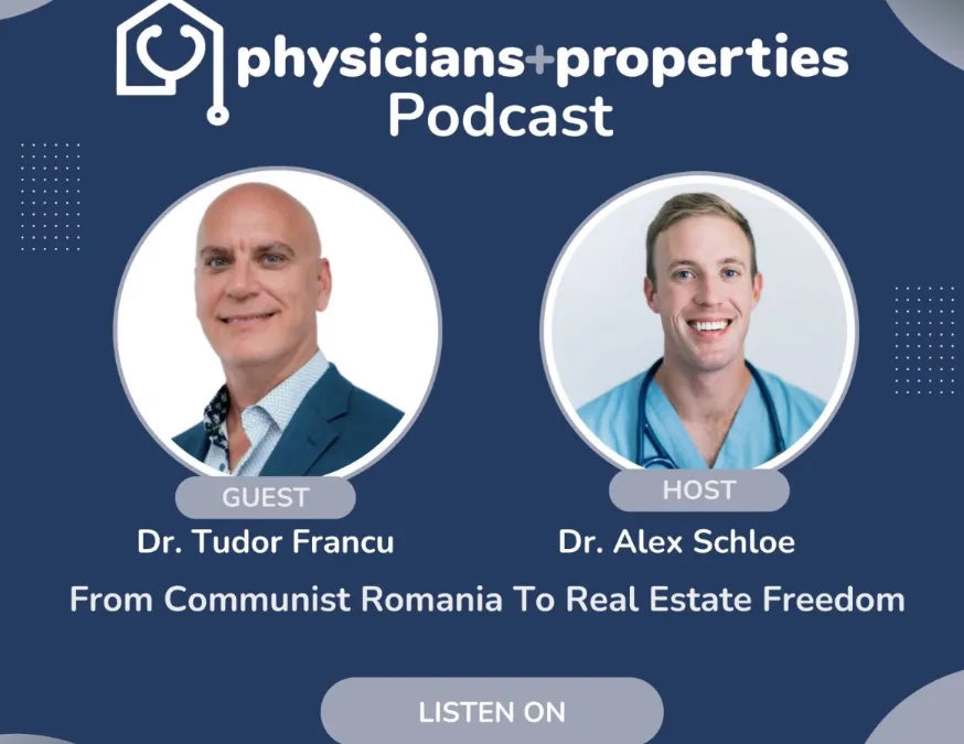 physicians-and-properties-podcast-from-communist-romania-to-real-estate-freedom
