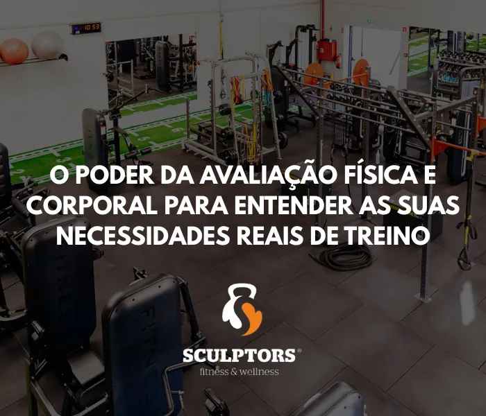 O Poder da Avaliação Física e Corporal para Entender as Suas Necessidades Reais de Treino