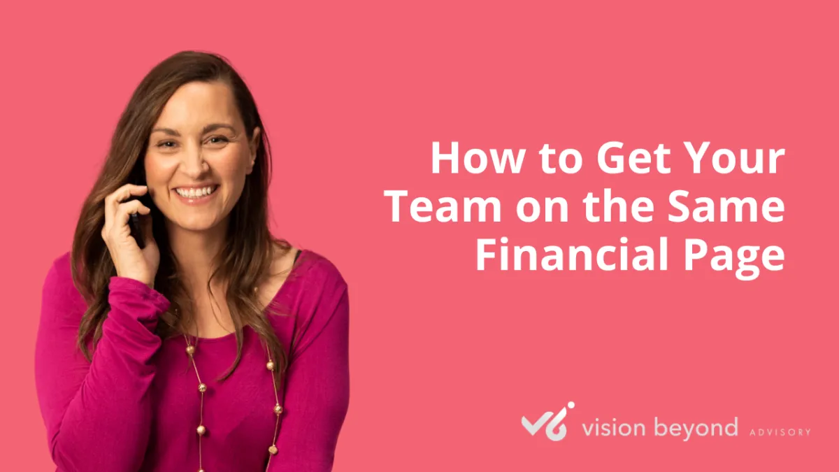 How to Get Your Team on the Same Financial Page 