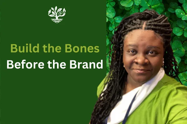 Build the Bones Before the Brand